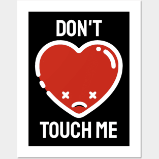 Anti Valentines Day - Don’t Touch Me! Posters and Art